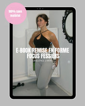 Charger l'image dans la galerie, E-BOOK REMISE EN FORME FOCUS FESSIERS SANS MATÉRIEL